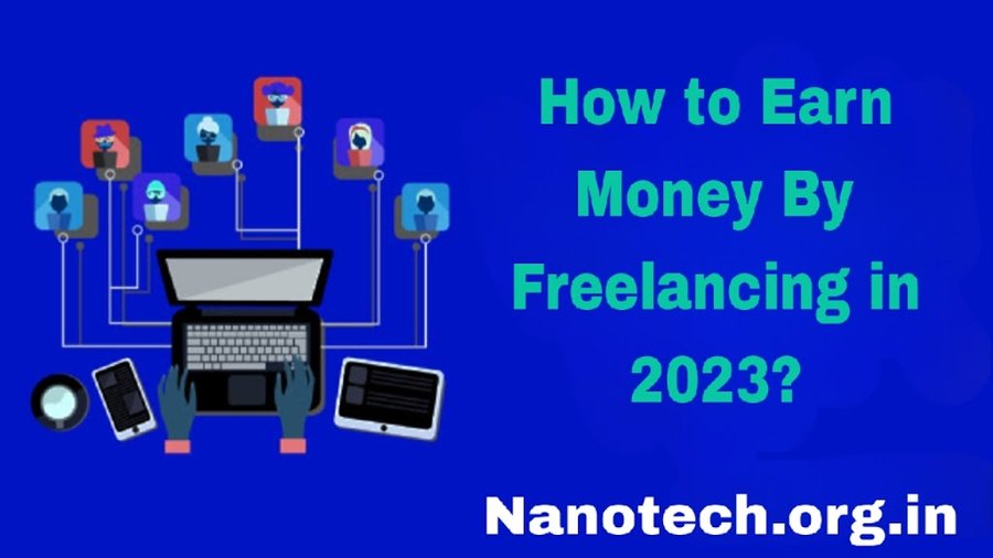 How to Earn Money By Freelancing in 2023?