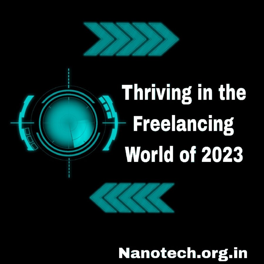 Thriving in the Freelancing World of 2023: Key Strategies for Success