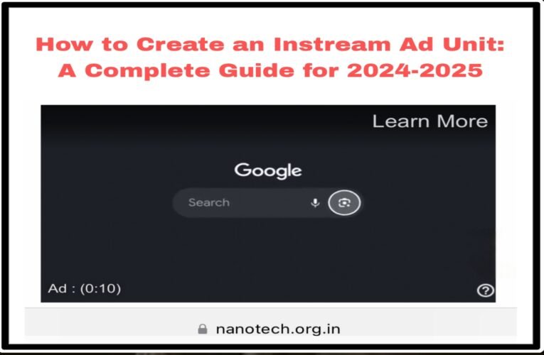 How to Create an Instream Ad Unit: A Complete Guide for 2024-2025 !